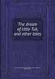 The dream of little Tuk, and other tales, By Hans Christian Andersen, Franz Pocci (Graf von), Charles Boner 