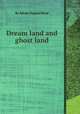Dream land and ghost land, By Edwin Paxton Hood 