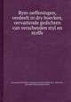 Rym-oeffeningen, verdeelt in dry boecken, vervattende gedichten van verscheyden styl en stoffe, By Jeremias de Decker, J. Boogaard, Joachim Oudaen, H. F. Waterloos, Jan Luiken, Hieronymus Sweerts 