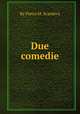 Due comedie, By Pietro M. Scardova 