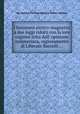 I fenomeni elettro-magnetici a due leggi ridotti con la loro cagione tolta dall` opinione symmeriana, ragionamento di Liberato Baccelli ..., By Liberato Giovanni Baccelli, Robert Symmer 