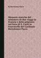 Memorie storiche del ministero de'due viaggi in Francia e della prigioniа nel forte di S. Carlo in Fenestrelle del Cardinale Bartolomeo Pacca, By Bartolomeo Pacca 