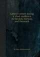 Letters written during a short residence in Sweden, Norway, and Denmark, By Mary Wollstonecraft 