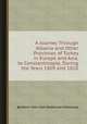 A Journey Through Albania and Other Provinces of Turkey in Europe and Asia, to Constantinople, During the Years 1809 and 1810, By Baron John Cam Hobhouse Hobhouse 