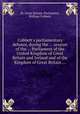 Cobbett`s parliamentary debates, during the ... session of the ... Parliament of the United Kingdom of Great Britain and Ireland and of the Kingdom of Great Britain ..., By Great Britain. Parliament, William Cobbett 