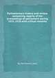 Parliamentary history and review, containing reports of the proceedings of parliament during 1825, 1826 with critical remarks, By Parliament proc 