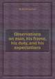 Observations on man, his frame, his duty, and his expectations, By David Hartley 