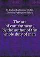 The art of contentment, by the author of the whole duty of man, By Richard Allestree (D.D.), Dorothy Pakington (lady.) 