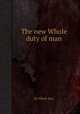 The new Whole duty of man, By Whole duty 