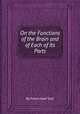 On the Functions of the Brain and of Each of Its Parts, By Franz Josef Gall 