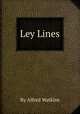 Ley Lines, By Alfred Watkins 