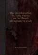 The English mother; or, Early lessons on the Church of England, by a lady, By English mother 