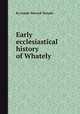 Early ecclesiastical history of Whately, By Josiah Howard Temple 