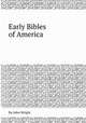 Early Bibles of America, By John Wright 