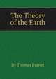 The Theory of the Earth, By Thomas Burnet 