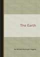 The Earth, By William Mullinger Higgins 