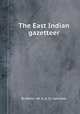 The East Indian gazetteer, By Walter (M. R. A. S.) Hamilton 