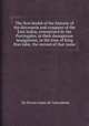 The first bookй of the historie of the discouerie and conquest of the East Indias, enterprised by the Portingales, in their daungerous nauigations, in the time of King Don Iohn, the second of that name, By Fernaх Lopes de Castanheda 
