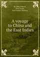 A voyage to China and the East Indies, By Pehr Osbeck, Olof Torйn, Karl Gustav Ekeberg 