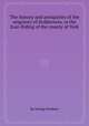 The history and antiquities of the seigniory of Holderness, in the East-Riding of the county of York, By George Poulson 