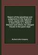 Report of the pleadings and judgments in the Supreme court, equity side, Madras, in East India co. v. Robert Sherson and others, for alleged frauds in the grain dept., By East India Company 