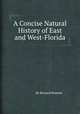 A Concise Natural History of East and West-Florida, By Bernard Romans 