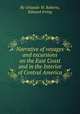 Narrative of voyages and excursions on the East Coast and in the Interior of Central America, By Orlando W. Roberts, Edward Irving 
