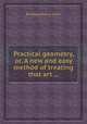 Practical geometry, or, A new and easy method of treating that art ..., By Sйbastien Le Clerc 