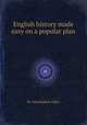 English history made easy on a popular plan, By Jehoshaphat Aspin 