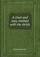 A short and easy method with the deists, By Charles Leslie 