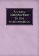 An easy introduction to the mathematics, 