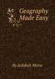 Geography Made Easy, By Jedidiah Morse 