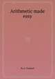 Arithmetic made easy, By A. Turnbull 