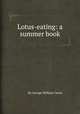 Lotus-eating: a summer book, By George William Curtis 