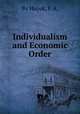Individualism and Economic Order, By Hayek, F.A. 
