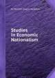 Studies in Economic Nationalism, By Michael Angelo Heilperin 