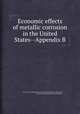 Economic effects of metallic corrosion in the United States--Appendix B., By J. H. Payer, Battelle Memorial Institute. Columbus Laboratories, United States. National Bureau of Standards 