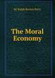 The Moral Economy, By Ralph Barton Perry 