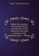 Indian Recreations: Consisting chiefly of strictures on the domestic and rural economy of the Mahommedans - Hindoos, By Rev. William Tennant 