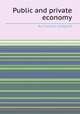Public and private economy, By Theodore Sedgwick 