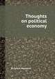 Thoughts on political economy, By Daniel Raymond 