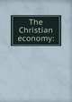 The Christian economy:, 