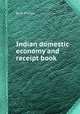 Indian domestic economy and receipt book, By R. Riddell 