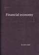 Financial economy, By John Eadie 