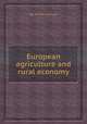 European agriculture and rural economy, By Henry Colman 