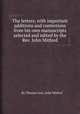 The letters; with important additions and corrections from his own manuscripts selected and edited by the Rev. John Mitford, By Thomas Gray, John Mitford 
