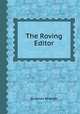 The Roving Editor, By James Redpath 