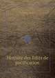 Histoire des Edits de pacification, By Pierre Soulier 