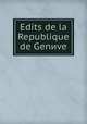 Edits de la Republique de Genиve, 