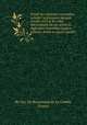 Traite des matieres criminelles, suivant l'ordonnance du mois d'aoыt 1670 & les edits, declarations du roi, arrкts & reglemens intervenus jusqu'а present, divise en quatre parties, By Guy Du Rousseaud de La Combe, France 